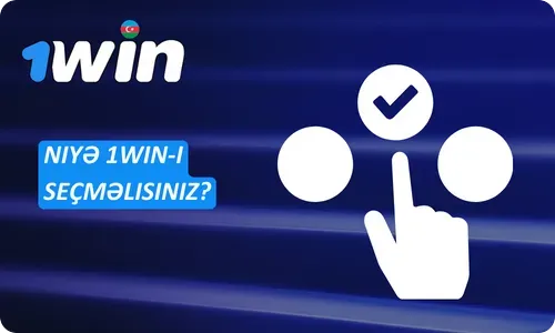 1Win Niyə 1Win-i seçməlisiniz